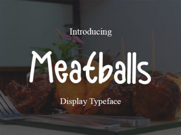Meatballs Font: A Script Typeface for Clear Campaigns