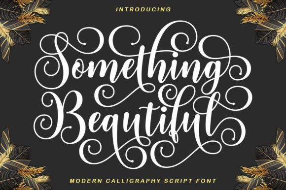 Something Beautiful Font: A Designer’s Campaign Review